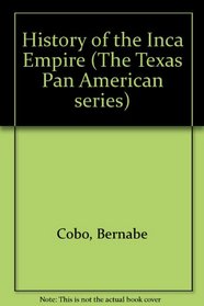History of the Inca Empire (The Texas Pan American series)