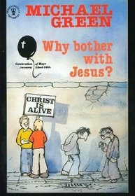 WHY BOTHER WITH JESUS? (HODDER CHRISTIAN PAPERBACKS)