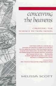 Conceiving the Heavens : Creating the Science Fiction Novel