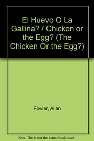El Huevo O LA Gallina? (The Chicken Or the Egg?)