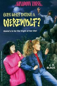 Guess Who's Dating a Werewolf? (Shadow Zone)