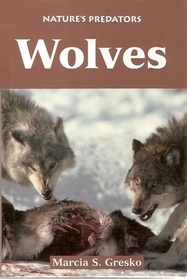 Wolves (Nature's Predators)