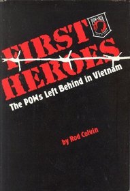 First Heroes: The Pows Left Behind in Vietnam