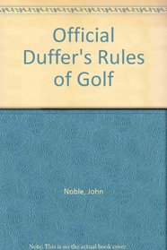 The official duffer's rules of golf, as approved by the United States Duffer's Association and the Royal and Ancient Golf Club of West Divot, Florida