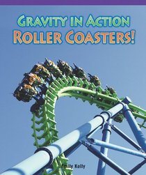 Gravity in Action: Rollercoasters! (Amazing Science)