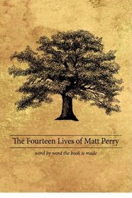 The Fourteen Lives of Matt Perry