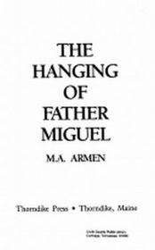 The Hanging of Father Miguel (Large Print)