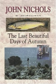 The Last Beautiful Days of Autumn: A Memoir