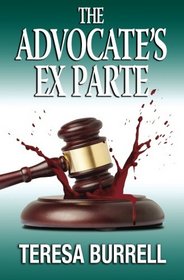 The Advocate's ExParte (The Advocate Series) (Volume 5)
