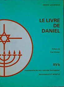 Le livre de Daniel (Commentaire de l'Ancien Testament) (French Edition)