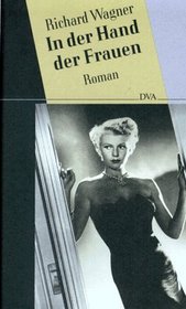 In der Hand der Frauen: Roman (German Edition)