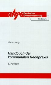 Handbuch der kommunalen Redepraxis.