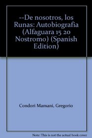--De nosotros, los Runas: Autobiografia (Alfaguara 15 20 Nostromo) (Spanish Edition)
