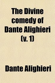 The Divine Comedy of Dante Alighieri (Volume 1); Inferno