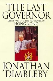 The last governor: Chris Patten  the handover of Hong Kong