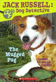 The Mugged Pug (Jack Russell: Dog Detective, Bk 3)