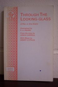 Through the Looking Glass: Play (Acting Edition)