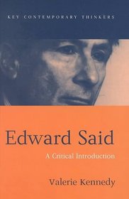 Edward Said: A Critical Introduction (Key Contemporary Thinkers)