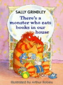 There's a Monster in Our House Who Eats Books (Picture Books)