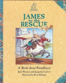 James to the Rescue: A Book About Friendliness (Castle Tales)