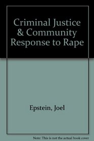 Criminal Justice & Community Response to Rape