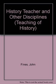 History Teacher and Other Disciplines (Teaching of History)