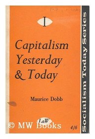 CAPITALISM YESTERDAY AND TODAY (SOCIALISM TODAY)