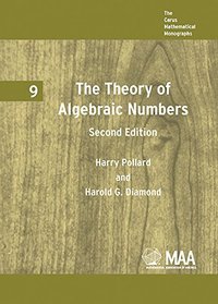 The Theory of Algebraic Numbers (Carus Mathematical Monographs, Volume 9)