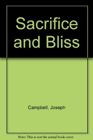 Sacrifice and Bliss