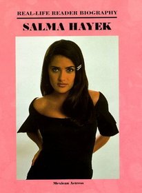 Salma Hayek (A Real-Life Reader Biography)