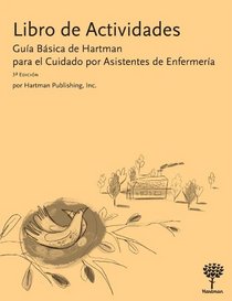 Libro de Actividades: Guia Basica de Hartman para el Cuidado por Asistentes de Enfermeria (Spanish Edition)