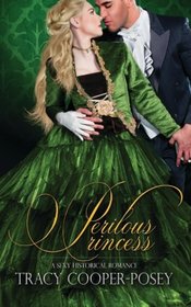 Perilous Princess: A Sexy Historical Romance (Scandalous Sirens) (Volume 3)