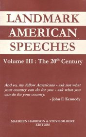 Landmark American Speeches: The 20th Century