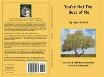 You're Not The Boss of Me: Stories of Self-Determination