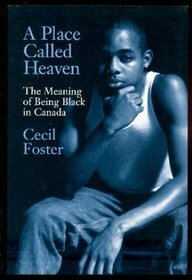 A PLACE CALLED HEAVEN - The Meaning of Being Black in Canada
