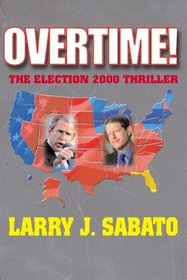 Overtime! The Election 2000 Thriller