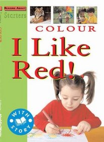 Colour: I Like Red! (Starters Level 2)