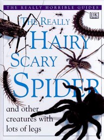 The Really Hairy Scary Spider (Really Horrible Guides)