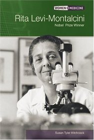 Rita Levi-Montalcini: Nobel Prize Winner (Women in Medicine)