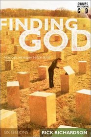 Finding God: How Can We Experience God? (Groups Investigating God)