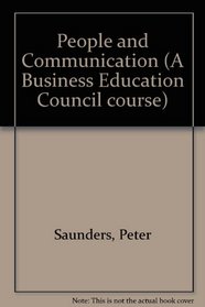 PEOPLE AND COMMUNICATION (A BUSINESS EDUCATION COUNCIL COURSE)