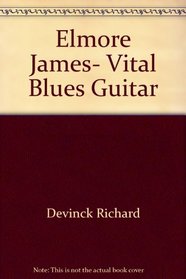 Elmore James Vital Blues Guitar