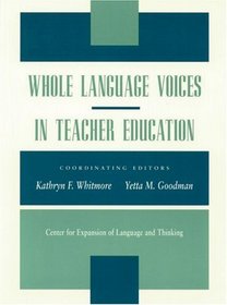Whole Language Voices in Teacher Education