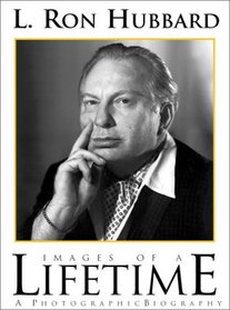 L. Ron Hubbard: Images of a Lifetime : A Photographic Biography