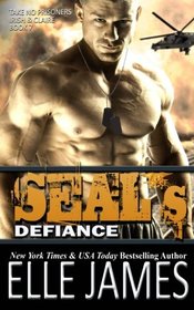 SEAL's Defiance (Take No Prisoners) (Volume 7)