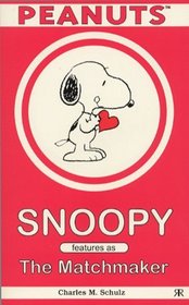 Snoopy features as The Matchmaker