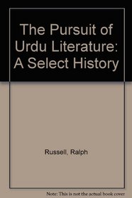 The Pursuit of Urdu Literature: A Select History