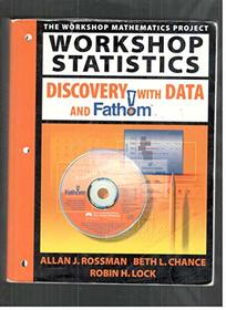 Workshop Statistics: Discovery With Data and Fathom