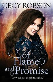 Of Flame and Promise: A Weird Girls Novel (Weird Girls Flame)