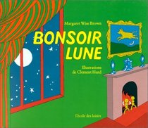 Bonsoir Lune (Goodnight Moon) (French Edition)